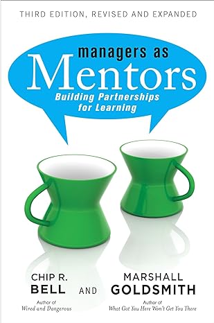 managers as mentors building partnerships for learning 3rd edition chip r bell 160994710x, 978-1609947101