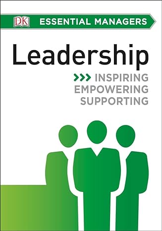 dk essential managers leadership inspiring empowering supporting reissue edition dk 1465435425, 978-1465435422