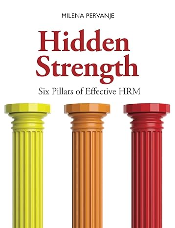 hidden strenght six pillars of effective hrm 1st edition milena pervanje ,kristina vrcon pervanje b0cp68y94n,