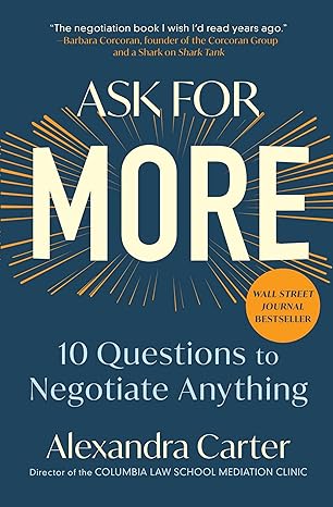 ask for more 10 questions to negotiate anything 1st edition alexandra carter 1982130490, 978-1982130497