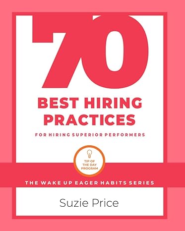 70 best practices for hiring superior performers 1st edition suzie price b08lnmsljt, 979-8550498095