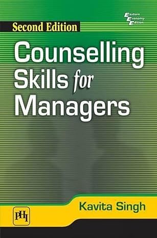 counselling skills for managers 2nd revised edition singh 8120351371, 978-8120351370