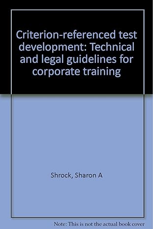 criterion referenced test development technical and legal guidelines for corporate training 1st edition
