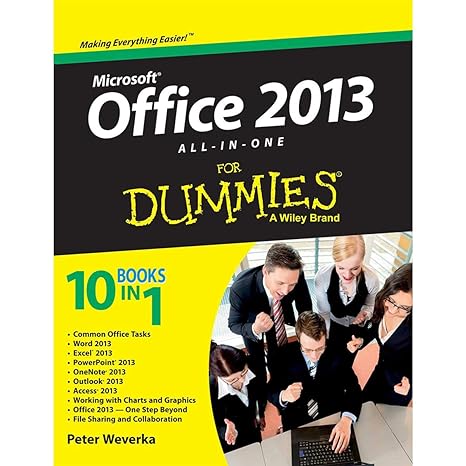 office 2013 all in one for dummies 1st edition peter weverka 1118516362, 978-1118516362