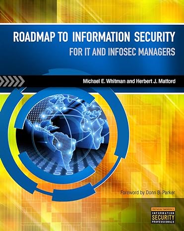 roadmap to information security for it and infosec managers 1st edition michael e whitman ,herbert j mattord