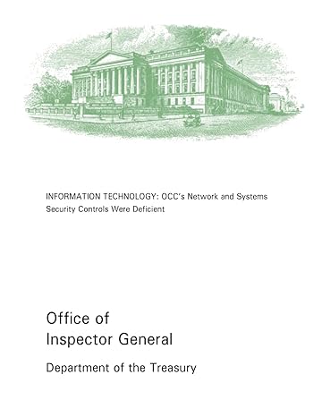 information technology occs network and systems security controls were deficient 1st edition office of
