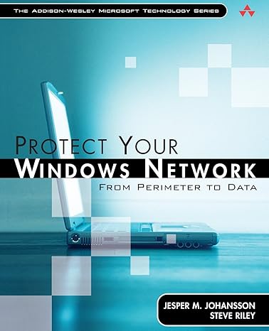 protect your windows network from perimeter to data 1st edition jesper m johansson ,steve riley 0321336437,
