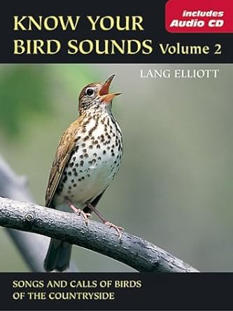 know your bird sounds volume 2 songs and calls of birds of the countryside 1st edition lang elliott