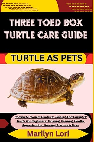 three toed box turtle care guide turtle as pets complete owners guide on raising and caring of turtle for