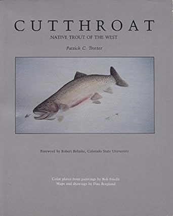 cutthroat native trout of the west 1st edition patrick c trotter, robert behnke, colorado state university