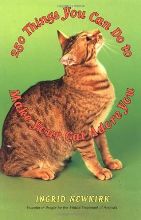 250 things you can do to make your cat adore you 1st edition ingrid newkirk 0684836483, 978-0684836485