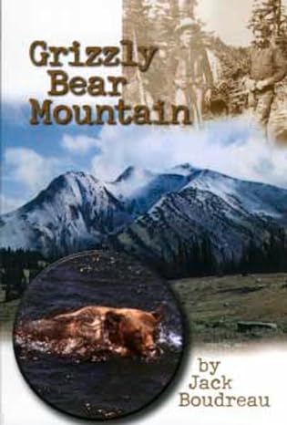 grizzly bear mountain 1st edition jack boudreau 0920576818, 978-0920576816