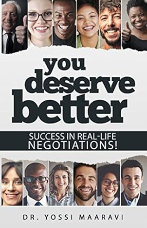 you deserve better success in real life negotiations 1st edition yossi maaravi 1978162537, 978-1978162532