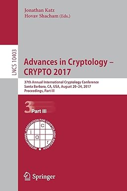 advances in cryptology crypto 2017 37th annual international cryptology conference santa barbara ca usa