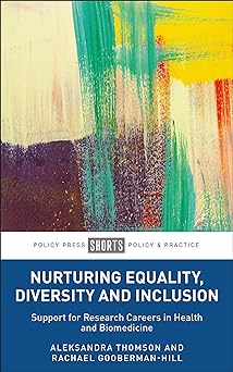 nurturing equality diversity and inclusion support for research careers in health and biomedicine 1st edition