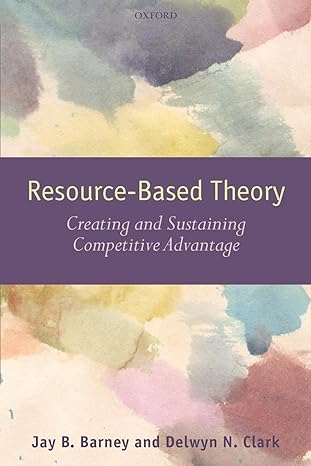 resource based theory creating and sustaining competitive advantage 1st edition jay b barney ,delwyn n clark
