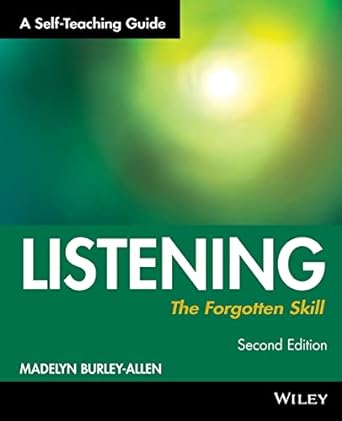 listening the forgotten skill a self teaching guide 1st edition madelyn burley allen 0471015873,