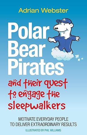 polar bear pirates and their quest to engage the sleepwalkers motivate everyday people to deliver