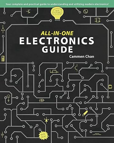 all in one electronics guide 1st edition cammen chan 1479117374, 978-1479117376