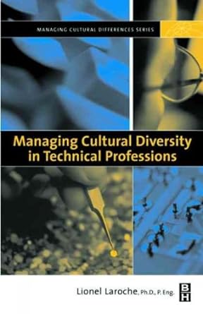 managing cultural diversity in technical professions 1st edition 1st edition lionel laroche b0071mckye