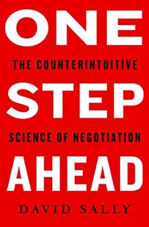 one step ahead mastering the art and science of negotiation 1st edition david sally 1250272173, 978-1250272171