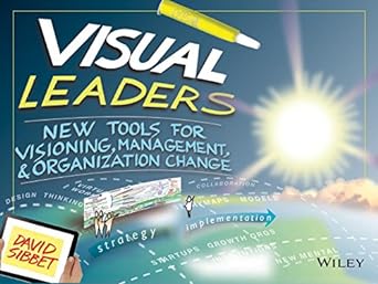 visual leaders new tools for visioning management and organization change 1st edition david sibbe 8126540818,