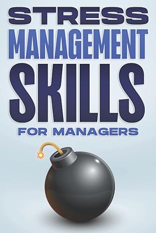 stress management for managers management skills for managers #13 1st edition d k hawkins b09q1wm3n7,