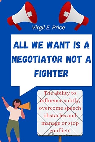 all we want is a negotiator not a fighter the ability to influence subtly overcome speech obstacles and