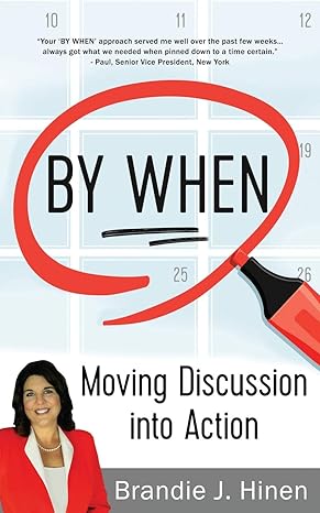by when moving discussion into action 1st edition ms brandie j hinen 0999641204, 978-0999641200