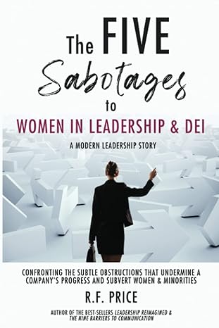the five sabotages to women in leadership and dei women in business books 1st edition r f price b0bw384nby,