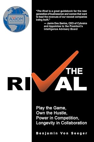 the rival play the game own the hustle power in competition longevity in collaboration 1st edition benjamin