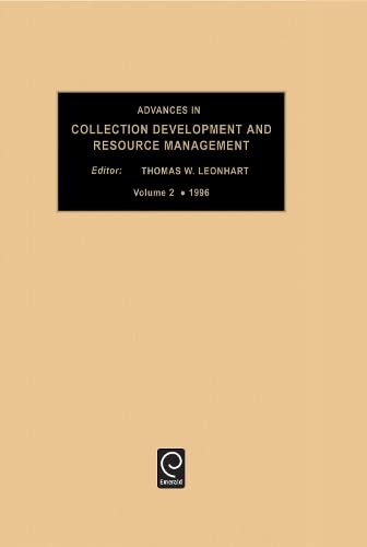 advances in collection development and resource management  thomas w. leonhardt 0762300973, 9780762300976