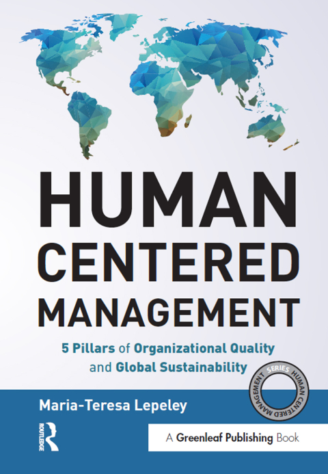 human centered management 5 pillars of organizational quality and global sustainability 1st edition maria