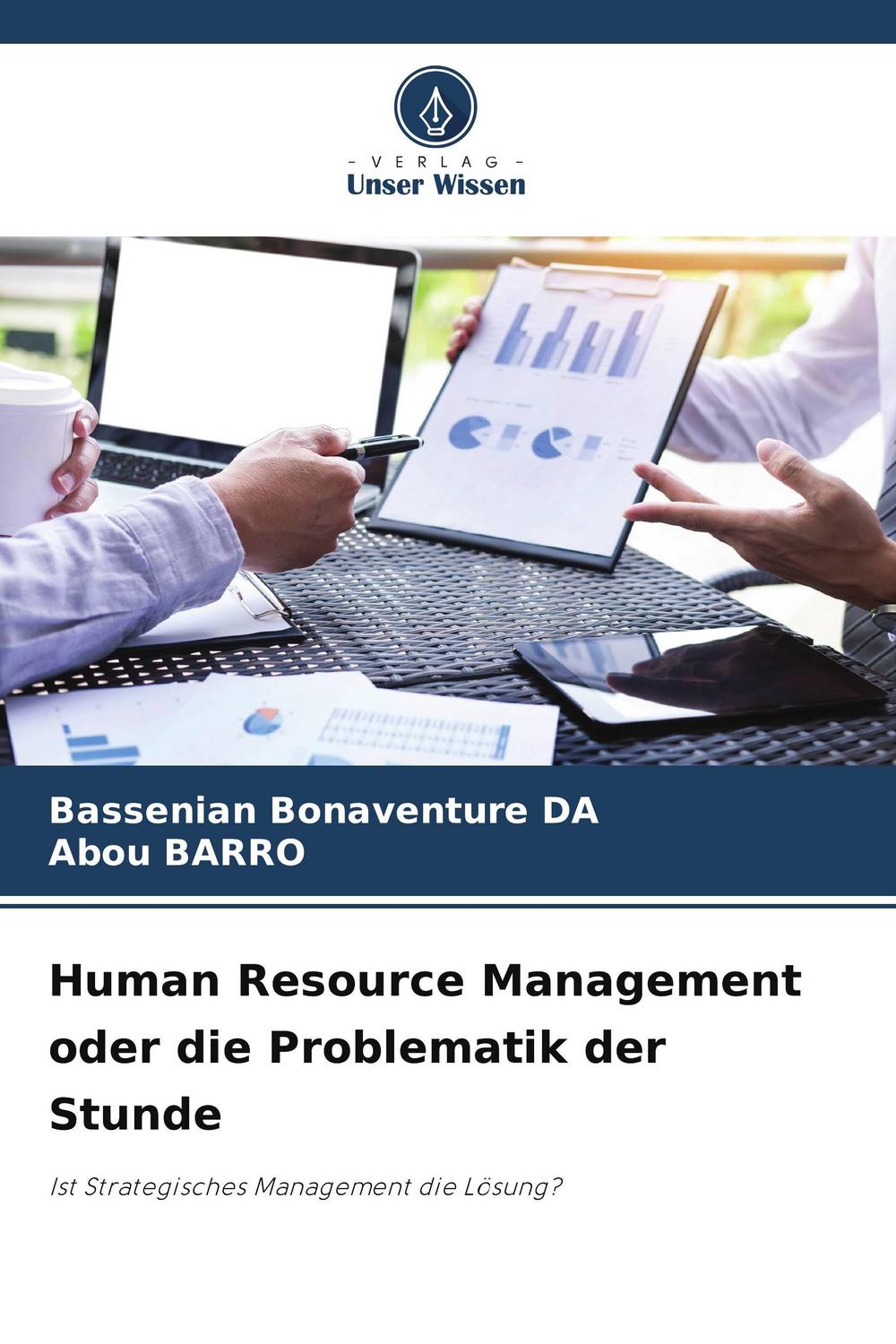 human resource management oder die problematik der stunde ist strategisches management die l sung 1st edition