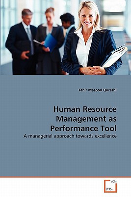 human resource management as performance tool a managerial approach towards excellence  qureshi, tahir masood