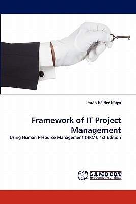 framework of it project management using human resource management 1st edition naqvi, imran haider