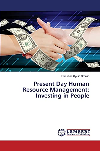 present day human resource management investing in people 1st edition omuse, frankline oyese 383832031x,