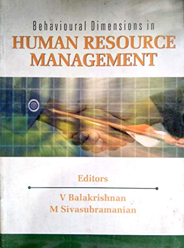 behavioural dimensions in human resource management 1st edition balakrishnan m sivasubramanian 8174464697,