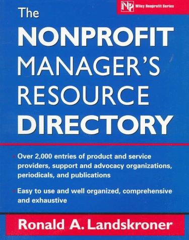 the nonprofit manager s resource directory 1st edition landskroner, ronald a. 0471148393, 9780471148395