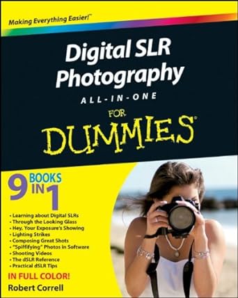 digital slr photography all in one for dummies 1st edition robert correll 0470768789, 978-0470768785