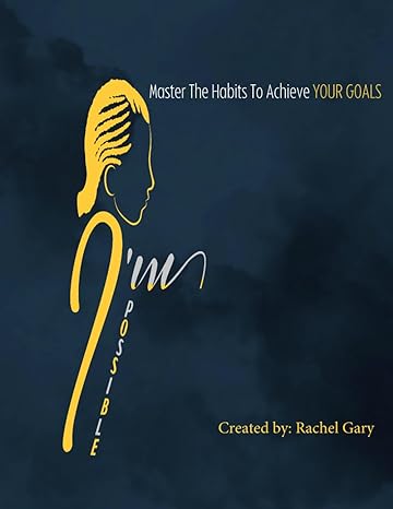master the habits to achieve your goals 1st edition rachel l gary b0cngvygfz