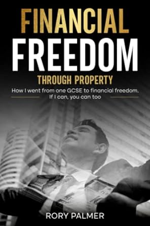 financial freedom through property 1st edition mr rory john palmer ,mrs tracey jennings harding 979-8372240742