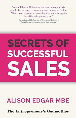 secrets of successful sales 1st edition alison edgar mbe 1784521299, 978-1784521295