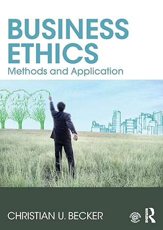 business ethics methods and application 1st edition christian u becker 0367027879, 978-0367027872