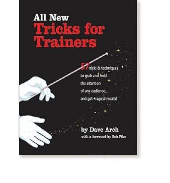 all new tricks for trainers 57 tricks and techniques to grab and hold the attention of any audience and get