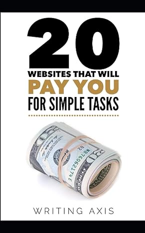 20 websites that will pay you for simple tasks learn how to make extra money online doing simple tasks