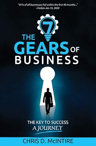 the 7 gears of business the key to success a journey 1st edition chris d mcintire b08p66hzpf, 979-8573929781