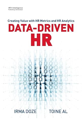 data driven hr creating value with hr metrics and hr analytics 1st edition irma doze ,toine al 9090321934,