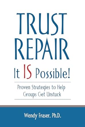 trust repair it is possible 1st edition wendy fraser ph d 1480871087, 978-1480871083