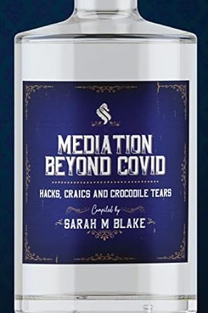 mediation beyond covid hacks craics and crocodile tears 1st edition sarah blake 0645676578, 978-0645676570